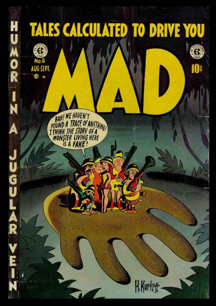 Couverture du MAD Magazine n°6 (1953), dessinée par Harvey Kurtzman. On y voit un groupe d'explorateurs debout dans l’empreinte géante d’une main, illustrant un humour absurde et parodique typique de la revue.