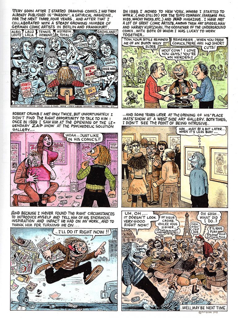 Planche autobiographique de Tom Bunk retraçant avec humour son arrivée à New York en 1983 et ses tentatives ratées ou maladroites de rencontrer ses idoles de la bande dessinée, comme Robert Crumb, Art Spiegelman et Harvey Kurtzman. La scène illustre avec exagération les obstacles du trac, les occasions manquées et l’absurdité des situations sociales dans le monde artistique.