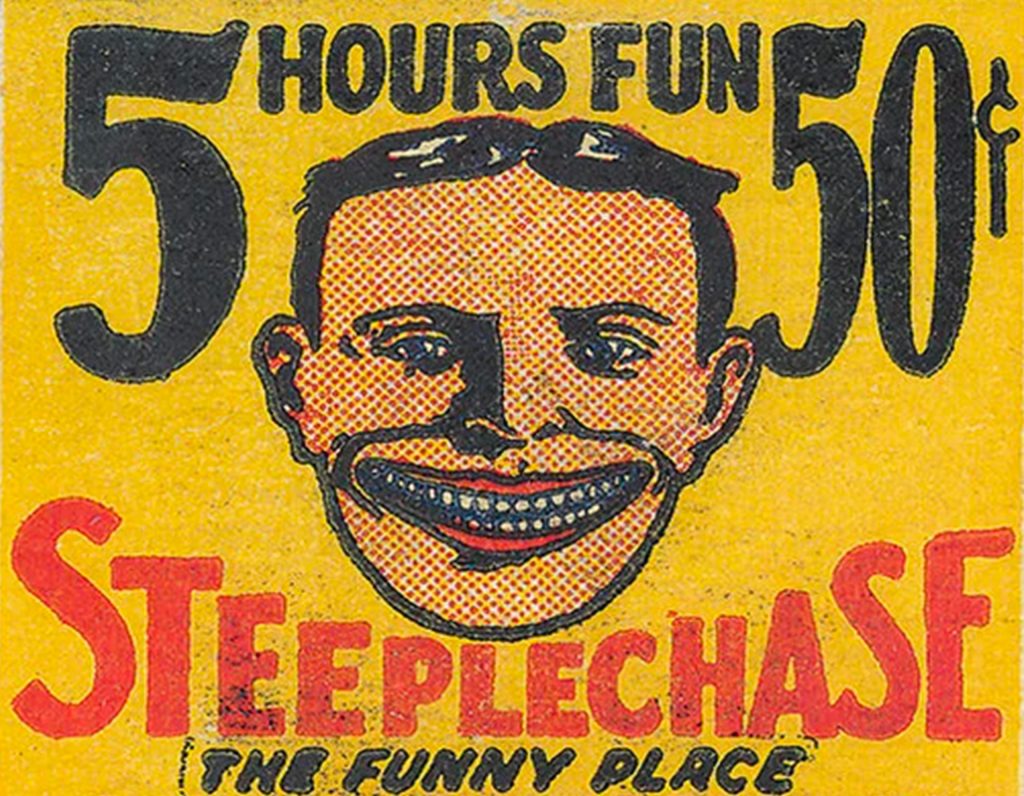 ffiche vintage jaune du parc Steeplechase indiquant “5 Hours Fun 50¢”, avec au centre un visage masculin stylisé au sourire très large et aux dents apparentes.